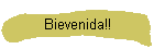 Bievenida!!